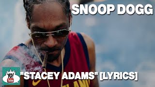 Snoop Dogg, “Stacey Adams” lyrics | we stay on point like Stacey Adams