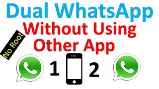 Dual WhatsApp in android mobile without using other app