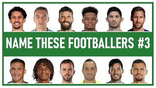 Can You Name These Footballers? #3 (Football Quiz)