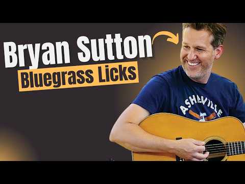Bryan Sutton's Incredible Bluegrass Guitar Licks Explained