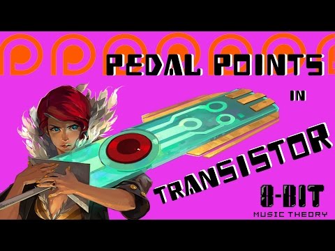 PATRON REQUEST: How Transistor Uses and Abuses Pedal Points