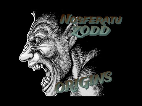 Nosferatu Zodd Origins...