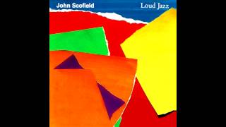 John Scofield - Loud Jazz