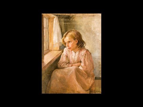 Mikhail Glinka - Waltz Fantasia (Valse Fantasie /Fantaisie) Глинка - Вальс Фантазия