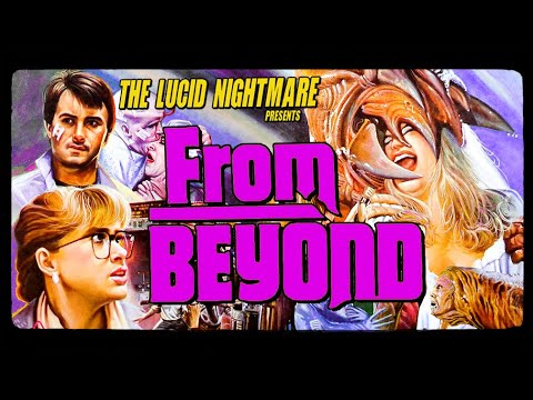 The Lucid Nightmare - From Beyond Review