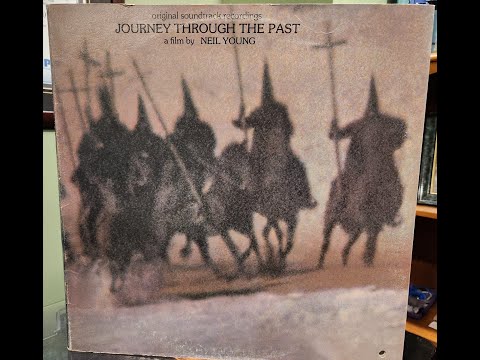 Neil Young – Journey Through The Past - SIDE 2