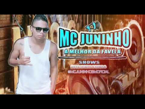 MC JUNINHO - A MELHOR DA FAVELA