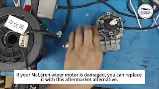 McLaren wiper motor common faults? Contact us and get It fixed right!