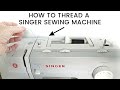 How To Thread A Singer Sewing Machine
