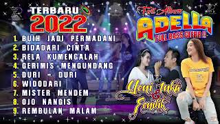 Download lagu ADELLA TERBARU 2022 FULL ALBUM BUIH JADI PERMADANI mp3