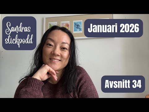 Sandras stickpodd avsnitt 34 | januari 2026