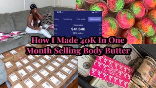 I MADE 40K IN ONE MONTH SELLING BODY BUTTER | HOW TO PROMOTE YOUR BUSINESS | MARKETING TIPS | 2021