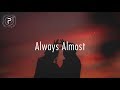 Caroline Kole - Always Almost // lyrics