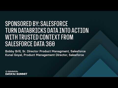 Watch: Sponsored by: Salesforce | Turn Databricks Data into Action with Trusted Context from Salesforce