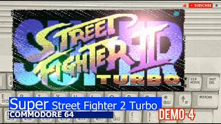 Commodore 64 -=Super Street Fighter 2 Turbo=- demo 4