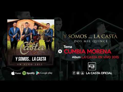 LA CASTA - Cumbia Morena   ( EN VIVO) 2015