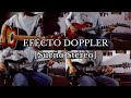 Efecto doppler (Cover) Soda Stereo - Sueño Stereo [Versión especial y extendida]