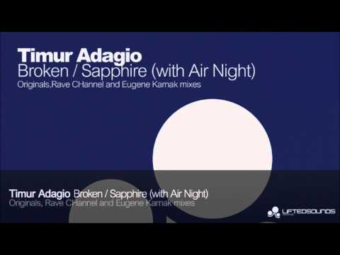 Timur Adagio - Broken / Sapphire (with Air Night)