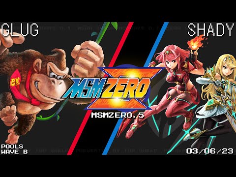 MSM:ZERO.5 - Glug (Donkey Kong) Vs. Shady (Pyra/Mythra) - SSBU - Pools Wave B