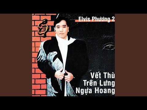 Thể hiện bởi Elvis Phương