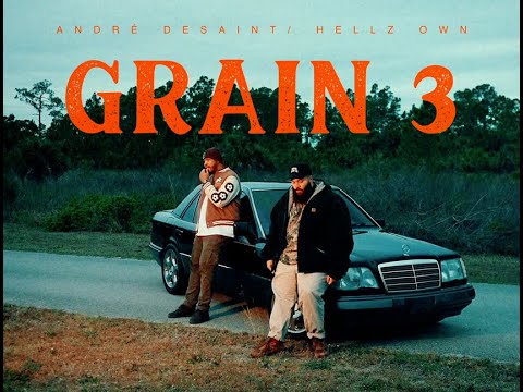 André DeSaint - Grain, Pt. 3 ft. Hell'z OWN (Official Music Video)