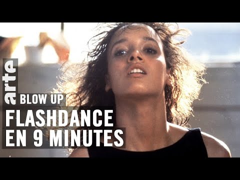 Flashdance en 9 minutes - Blow Up - ARTE