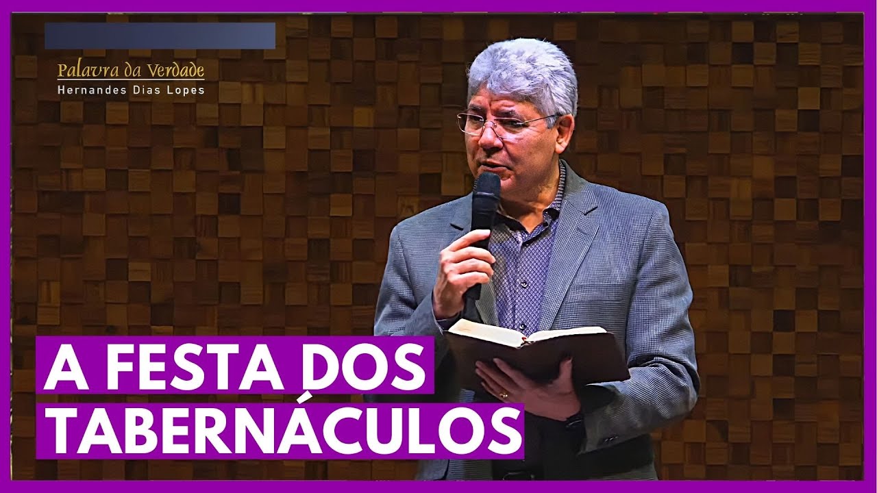 A FESTA DOS TABERNÁCULOS - Hernandes Dias Lopes