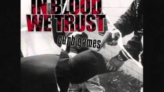 In Blood We Trust - What Have You Become