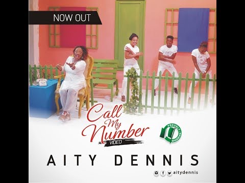 AITY DENNIS - CALL MY NUMBER (OFFICIAL VIDEO)