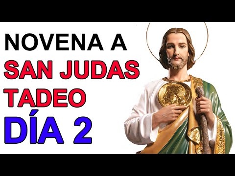 NOVENA MILAGROSA A SAN JUDAS TADEO DÍA 2 20 OCTUBRE