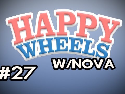 Happy Wheels w/Nova Ep.27 - Earthquakes and Sonic BOOM