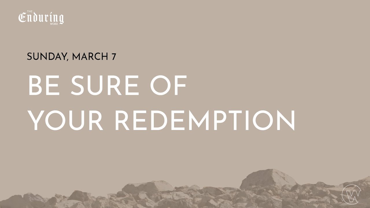Be Sure of Your Redemption