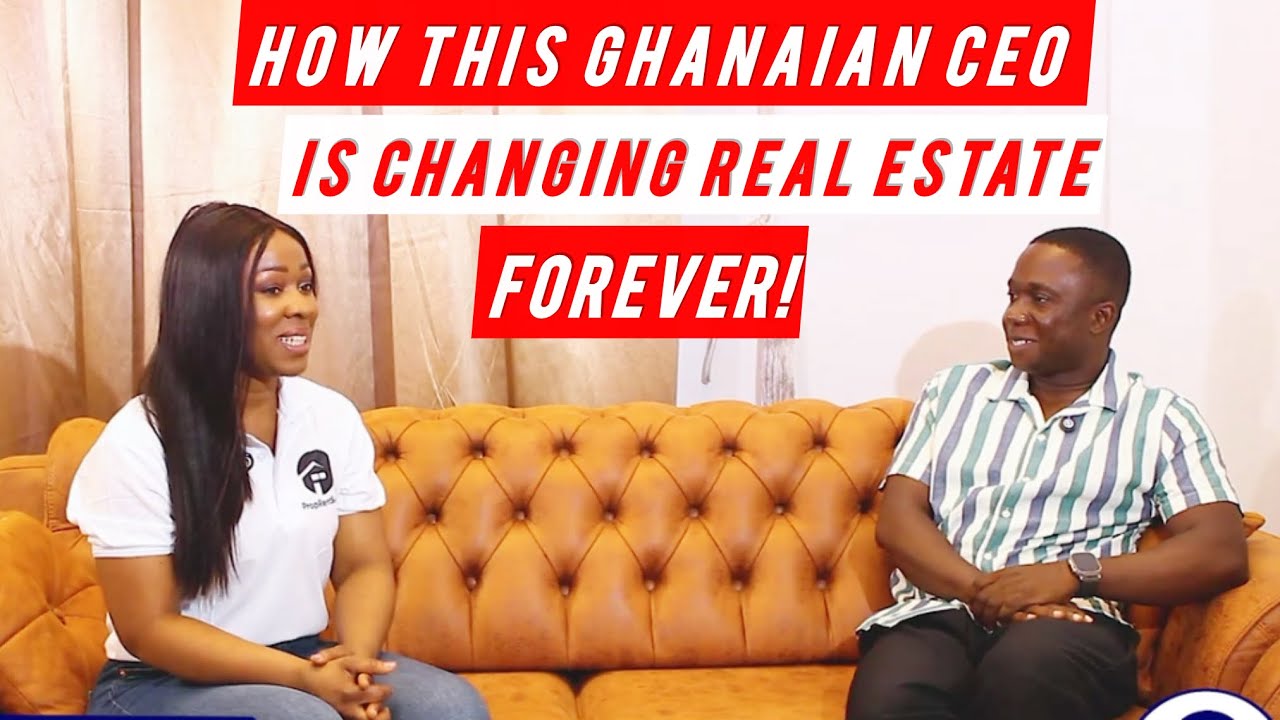 How This Ghanaian CEO Is Changing Real Estate- #realestate #ghanaproperty #proprentsale
