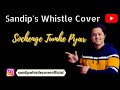 Sochenge Tumhe Pyar Kumar Sanu Whistle Cover By Sandip Banerjee