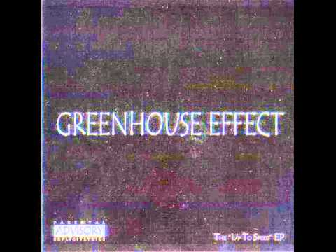 Greenhouse Effect- Stay Gold