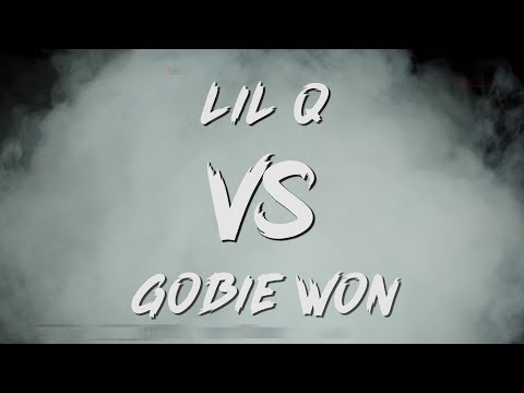 Gobie Won vs Lil Q