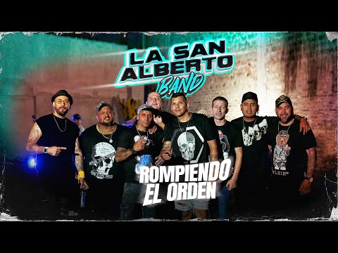 LA SAN ALBERTO BAND - ROMPIENDO EL ORDEN
