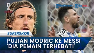 Jelang Lawan Argentina, Pujian Luka Modric ke Messi: Dia Pemain Terhebat!