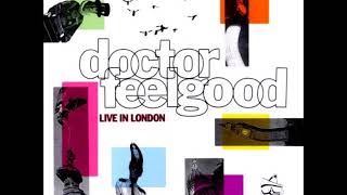 Doctor Feelgood - You Upset Me, Live in London, Town &amp; Country Club 1989