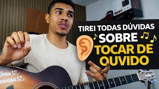 DEPOIS DESSA AULA VOCÊ VAI TOCAR DE OUVIDO 