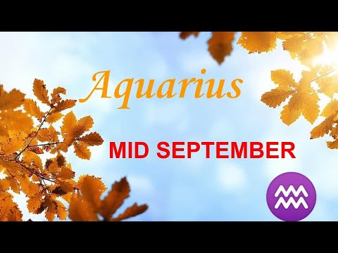 AQUARIUS MID SEPTEMBER TAROT : CAREER, MONEY, LOVE ALL IN ONE!!