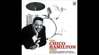 Chico̲ H̲a̲m̲i̲l̲t̲o̲n̲ – ̲T̲h̲e̲ C̲h̲i̲c̲o H̲a̲m̲i̲l̲t̲o̲n T̲r̲i̲o (̲1̲9̲5̲3̲-̲5̲6̲)̲