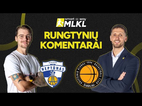 Open „Smart Way“ MLKL komentarai: Klaipėdos „Neptūnas-Amberton“ – Šiaulių „Šiauliai-Vilmers“