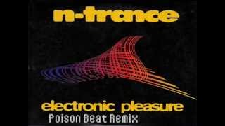 N-Trance - Electronic Pleasure (Poison Beat Remix)