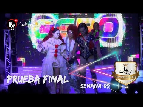 ESCUELITA FG - PRUEBA FINAL SEMANA 09 - CANAL FARANDULA GAY