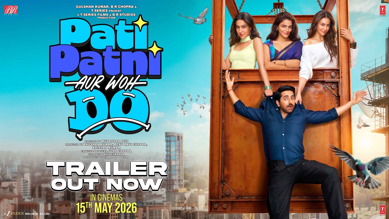 PATI PATNI AUR WOH DO (Trailer): Ayushmann, Wamiqa, Sara, Rakul | Mudassar, Bhushan K, Juno | 15 May