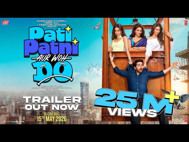 PATI PATNI AUR WOH DO (Trailer): Ayushmann, Wamiqa, Sara, Rakul | Mudassar, Bhushan K, Juno | 15 May SDDEFAULT Thumbnail