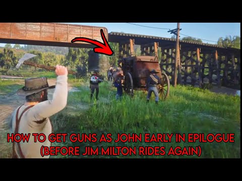 How to get guns as John early in Epilogue (Before Jim Milton Rides Again) | Rdr2
