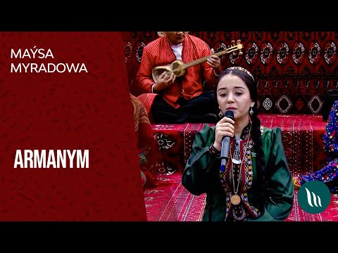 Maysa Myradowa - Armanym | 2021