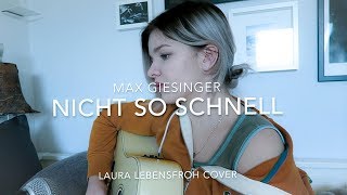 Nicht So Schnell - Max Giesinger (Cover)